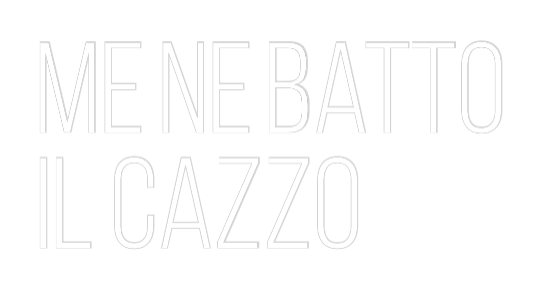 La tua scrittina me ne batto
...
