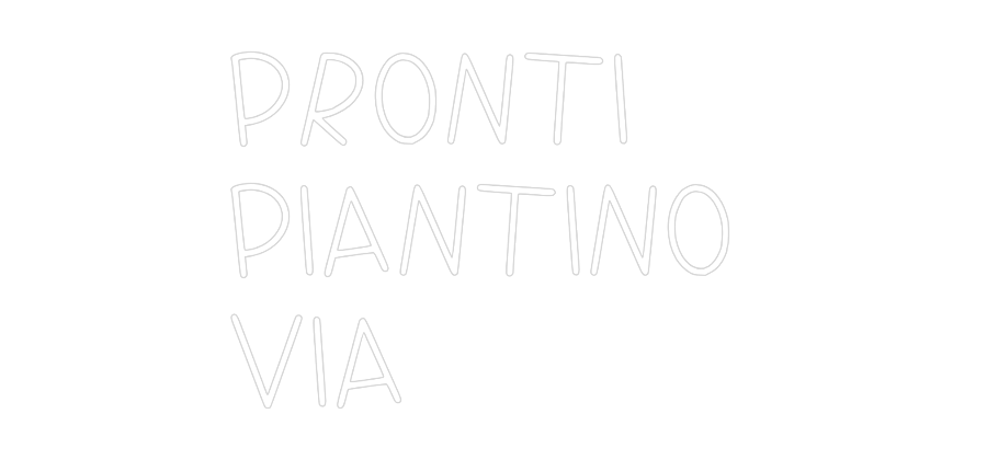 La tua scrittina PRONTI
PIAN...
