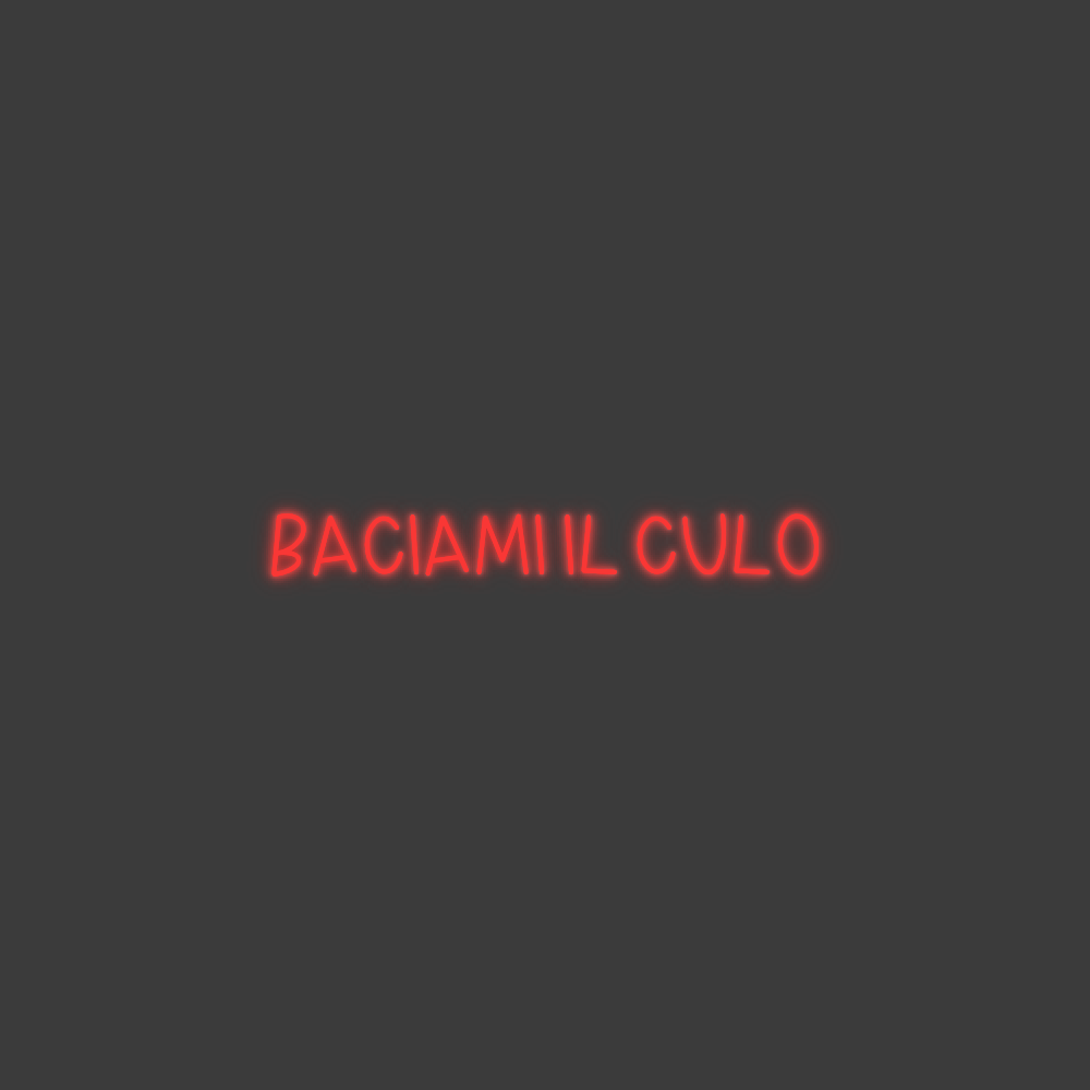 La tua scrittina BACIAMI IL CULO