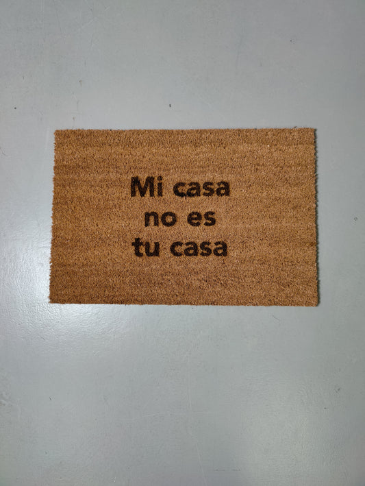 Zerbino "Mi casa no es tu casa" (bruciacchiato)