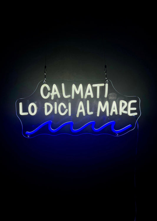 CALMATI LO DICI AL MARE