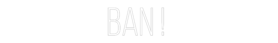 La tua scrittina BAN !