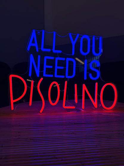 ALL YOU NEED IS PISOLINO (graffiata)