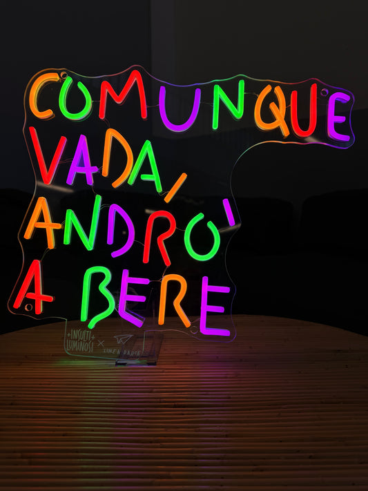 COMUNQUE VADA ANDRÒ A BERE (graffiata)