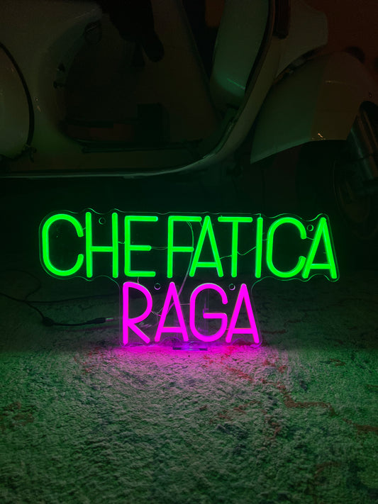CHE FATICA RAGA (graffiata + led bruciato)