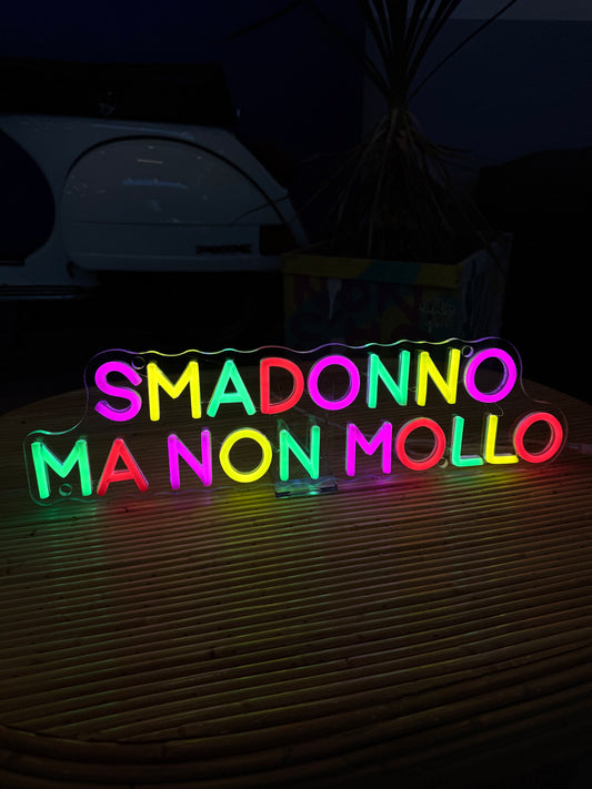 SMADONNO MA NON MOLLO (graffiata)