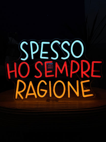 SPESSO HO SEMPRE RAGIONE (led bruciato)
