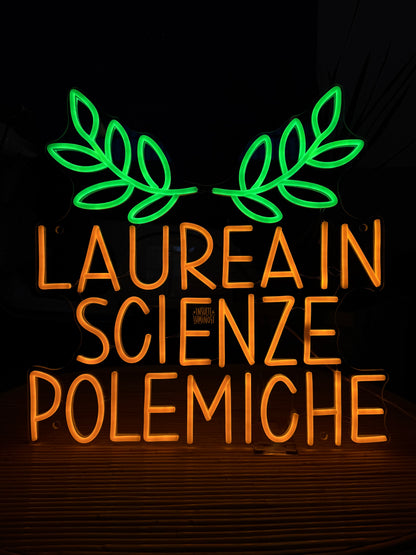LAUREA IN SCIENZE POLEMICHE (led bruciato)