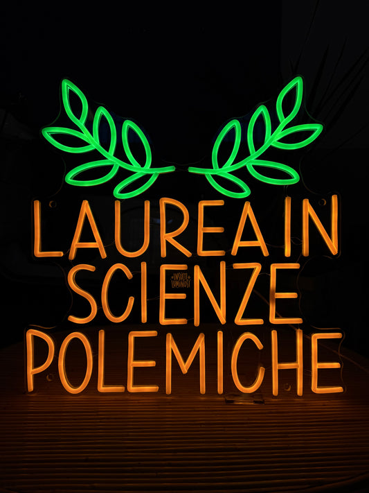 LAUREA IN SCIENZE POLEMICHE (led bruciato)