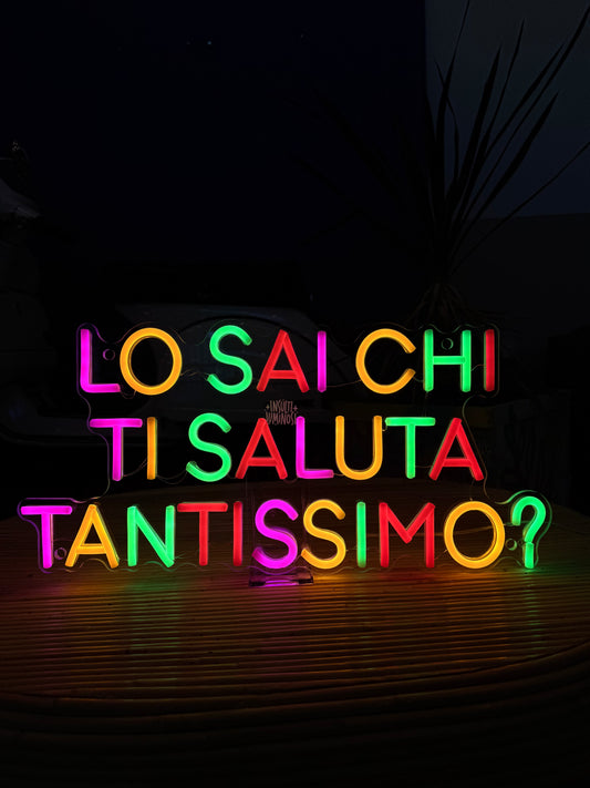LO SAI CHI TI SALUTA TANTISSIMO (graffiata)