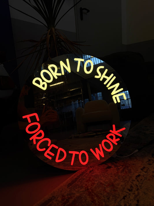 Specchio BORN TO SHINE FORCED TO WORK (ammaccato)
