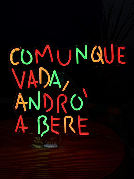 COMUNQUE VADA ANDRÒ A BERE (colore sbagliato)