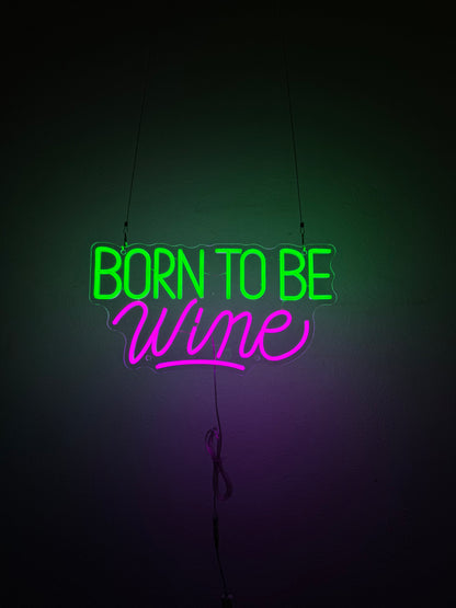 BORN TO BE WINE (con graffi)