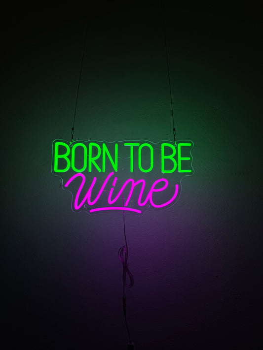 BORN TO BE WINE (con graffi)