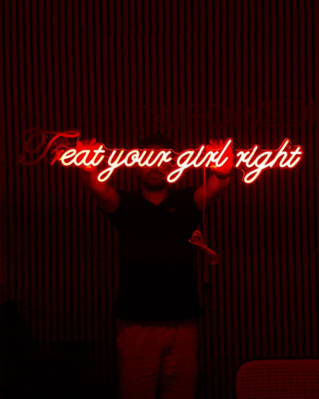 (TR)EAT YOUR GIRL RIGHT