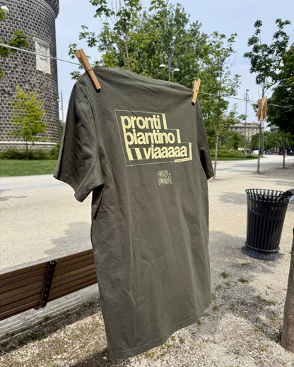 T-shirt "Pronti Piantino Via"