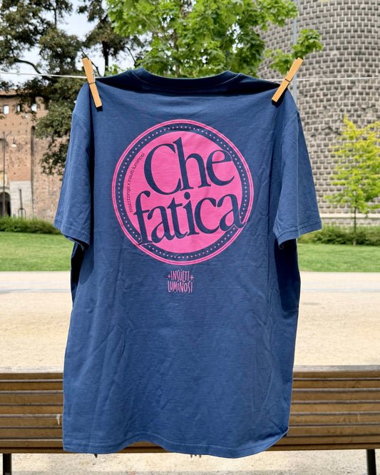 T-shirt "Che Fatica"
