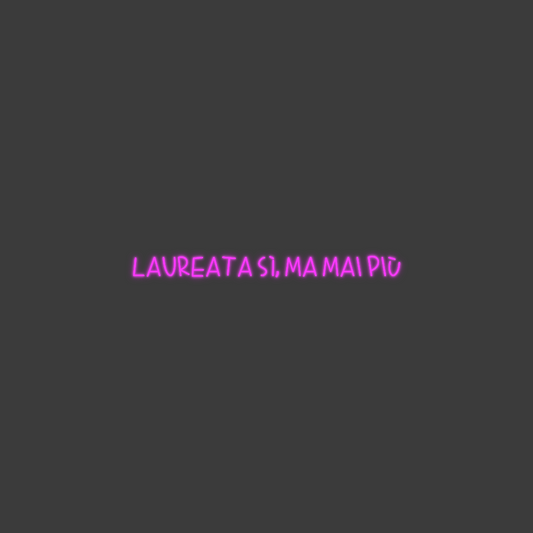 La tua scrittina Laureata sì, ...