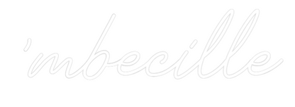 La tua scrittina 'mbecille