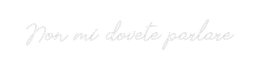 La tua scrittina Non mi dovete...