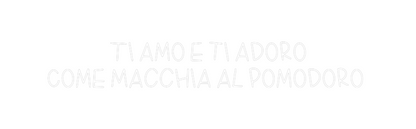 La tua scrittina Ti amo e ti a...