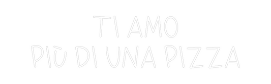 La tua scrittina Ti amo
più d...