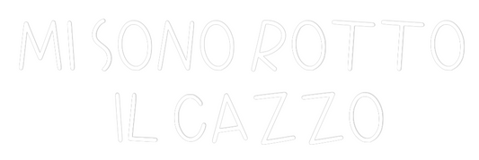 La tua scrittina MI SONO ROTTO...