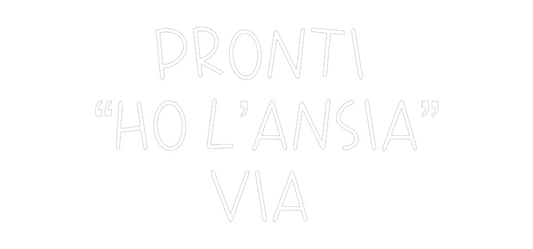 La tua scrittina Pronti 
“Ho ...