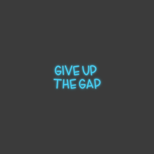 La tua scrittina GIVE UP 
THE...