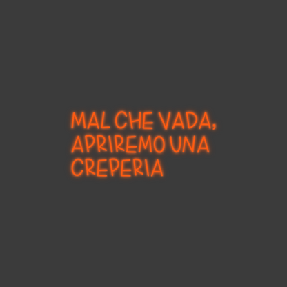 La tua scrittina Mal che vada,...