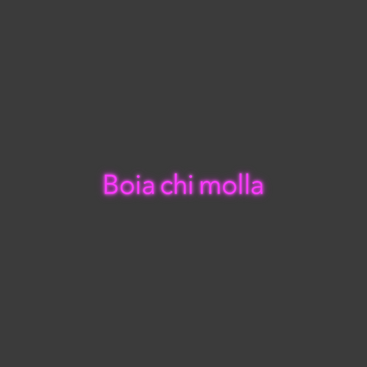 La tua scrittina Boia chi molla